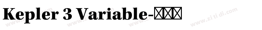 Kepler 3 Variable字体转换 Kepler 3 Variable字体转换